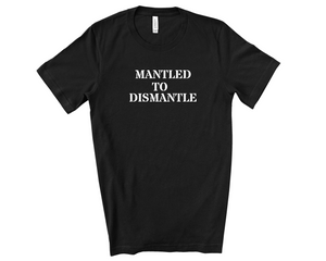 Mantled To Dismantle Black & White Short Sleeve