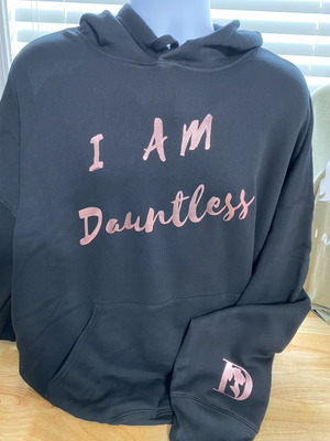 I Am Dauntless Hooded Sweatshirt